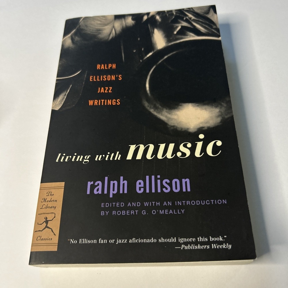 Living with Music: Ralph Ellison's Jazz Writings by Ralph Ellison (English) Pape